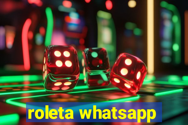 roleta whatsapp